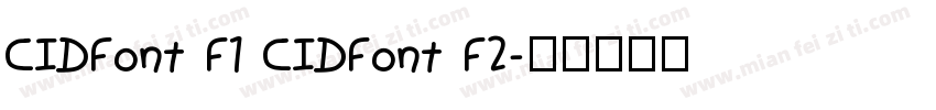 CIDFont F1 CIDFont F2字体转换